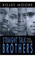 Straight Talk to the Brothers