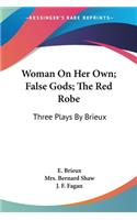 Woman On Her Own; False Gods; The Red Robe