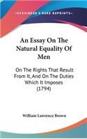 An Essay On The Natural Equality Of Men