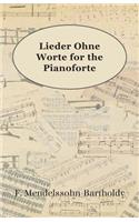 Lieder Ohne Worte for the Pianoforte