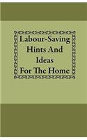 Labour-Saving Hints And Ideas For The Home