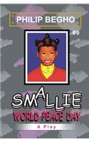 Smallie 9: World Peace Day: Smallie Play Series(English)