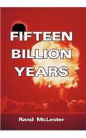 Fifteen Billion Years