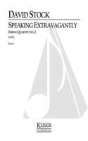 Speaking Extravagantly: String Quartet No. 2 - Full Score