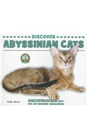 Discover Abyssinian Cats: (Discover Cats with the Cat Fanciers' Association)