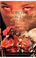 Exorcism of the Demon Child: African Ndoki: African Ndoki(English)