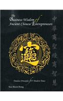 Business Wisdom of Ancient Chinese Entrepreneurs