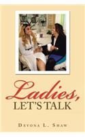 Ladies, Let's Talk