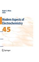 Modern Aspects of Electrochemistry 45
