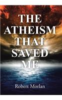The Atheism That Saved Me: (English)