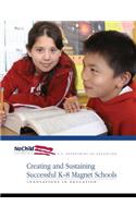 Creating and Sustaining Successful K-8 Magnet Schools