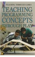 Teaching Programming Concepts Through Play