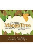 My Magic Mango Tree Listens to Me