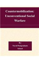 Countermobilization: Unconventional Social Warfare