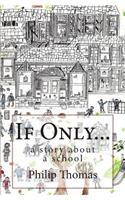 If Only...: A Story about a School(English)