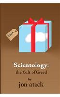 SCIENTOLOGY - The Cult of Greed
