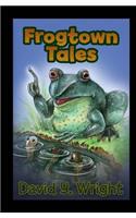 Frogtown Tales
