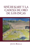 Sinchi Kary Y La Cadena De Oro De Los Incas