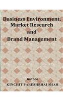 Business Environment, Market Research and Brand Management