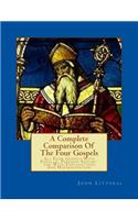 A Complete Comparison Of The Four Gospels