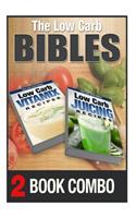 Low Carb Juicing Recipes and Low Carb Vitamix Recipes: 2 Book Combo