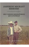 Inspiring Migrant Memoirs - Recuerdos Migratorios Que Inspiran