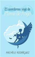 asombroso viaje de Pluma de Angel