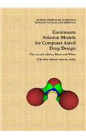 Continuum Solution Models for Computer Aided Drug Design