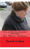 You and My Grandmother Omnibus: No More Taboos