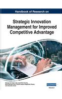 Handbook of Research on Strategic Innovation Management for Improved Competitive Advantage, 2 volume