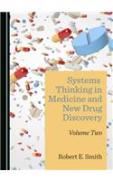 Systems Thinking in Medicine and New Drug Discovery