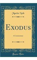 Exodus: A Commentary (Classic Reprint)