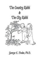 Country Rabbi & The City Rabbi