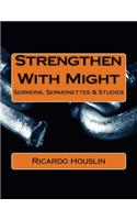 Strengthen With Might