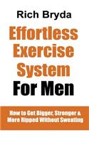 The Effortless Exercise System for Men