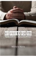 My Prayer For You: Praying the Gospel of Matthew Over My Boys