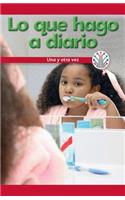 Lo Que Hago a Diario: Una Y Otra Vez (What I Do Every Day: Over and Over Again)