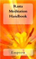 Rasta Meditation Handbook: 23 Tips, Tools & Principles to Meditate as Rasta