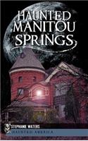 Haunted Manitou Springs