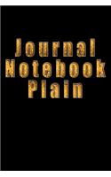 Journal Notebook Plain: Blank Journal Notebook To Write In