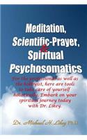 Meditation, Scientific-Prayer & Psychosomatics