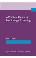 A Practical Course in Terminology Processing