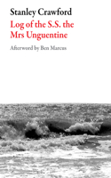Log of the S.S. the Mrs Unguentine: (American Literature (Dalkey Archive))