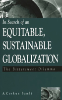 In Search of an Equitable, Sustainable Globalization