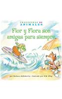 Flor Y Flora Son Amigas Para Siempre (Frances Frog's Forever Friend)