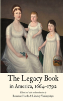 Legacy Book in America, 1664 - 1792