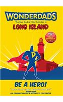 Wonderdads Long Island - The Best Dad/Child Activities, Restaurants, Sporting Events & Unique Adventures for Long Island Dads