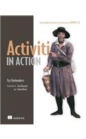 Activiti in Action: Executable Business Processes in BPMN 2.0