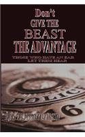 Don't Give the Beast the Advantage