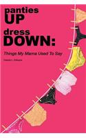 panties UP dress DOWN